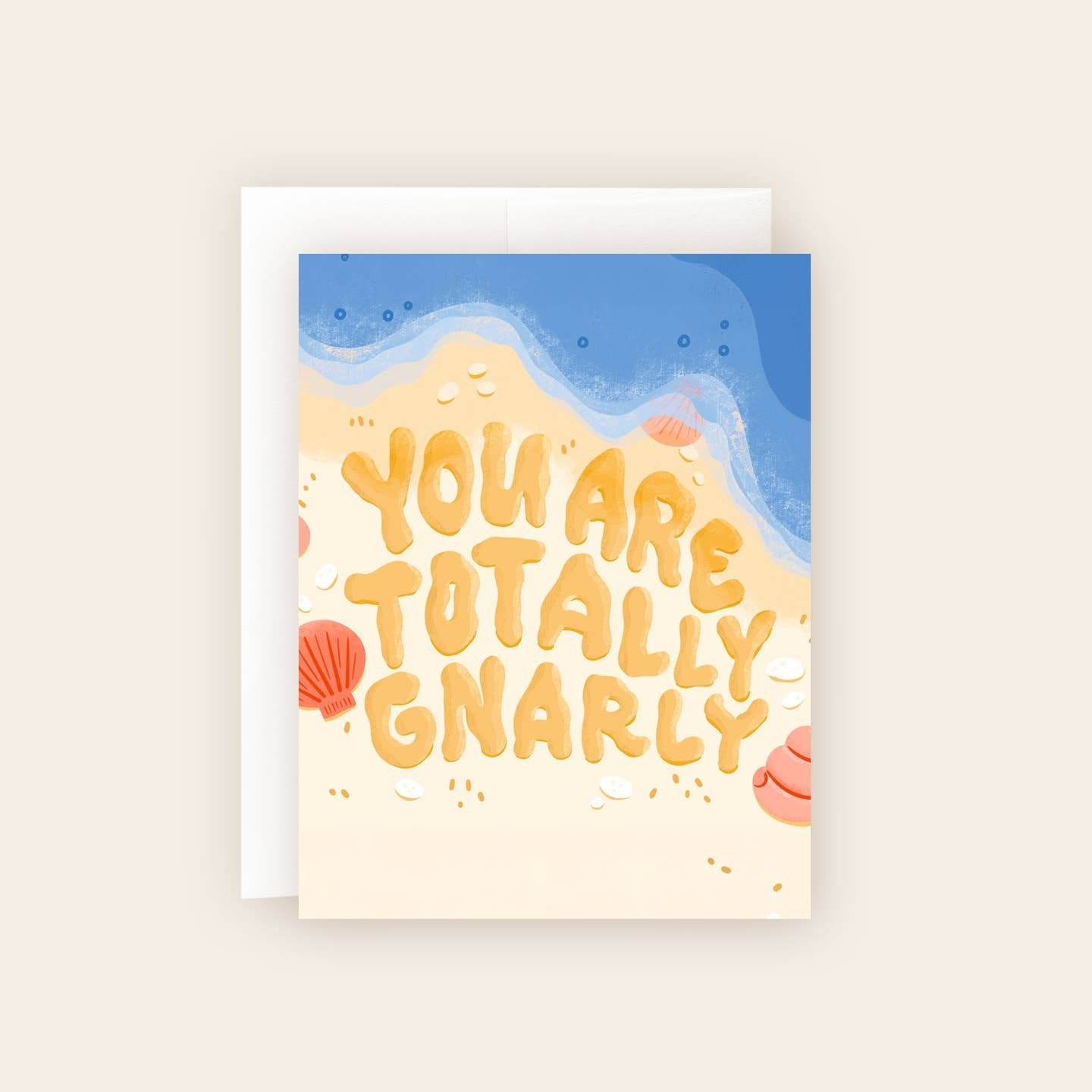 You Are Total Gnarly Encouragement Card