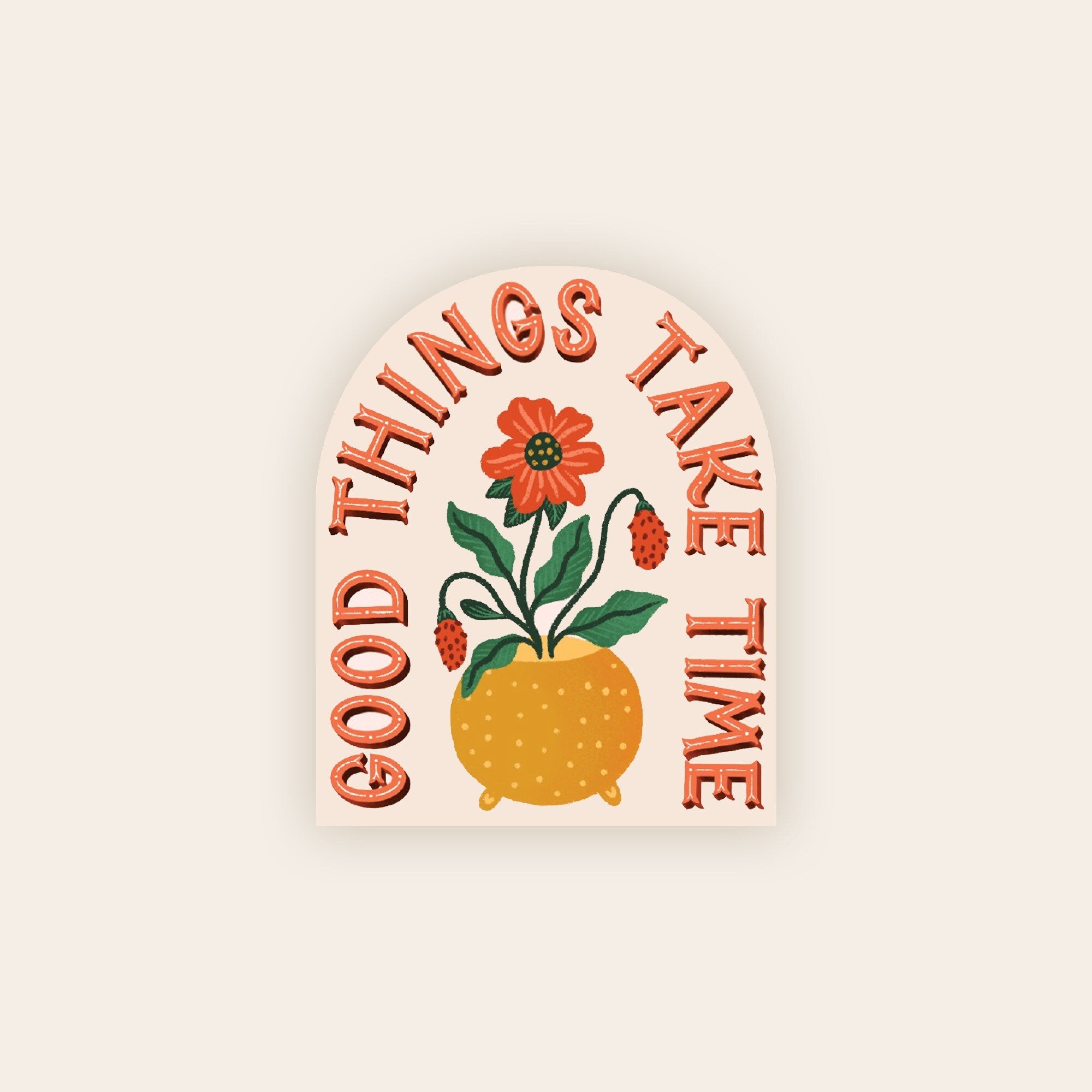 Clear Vinyl Sticker Good Things Take Time