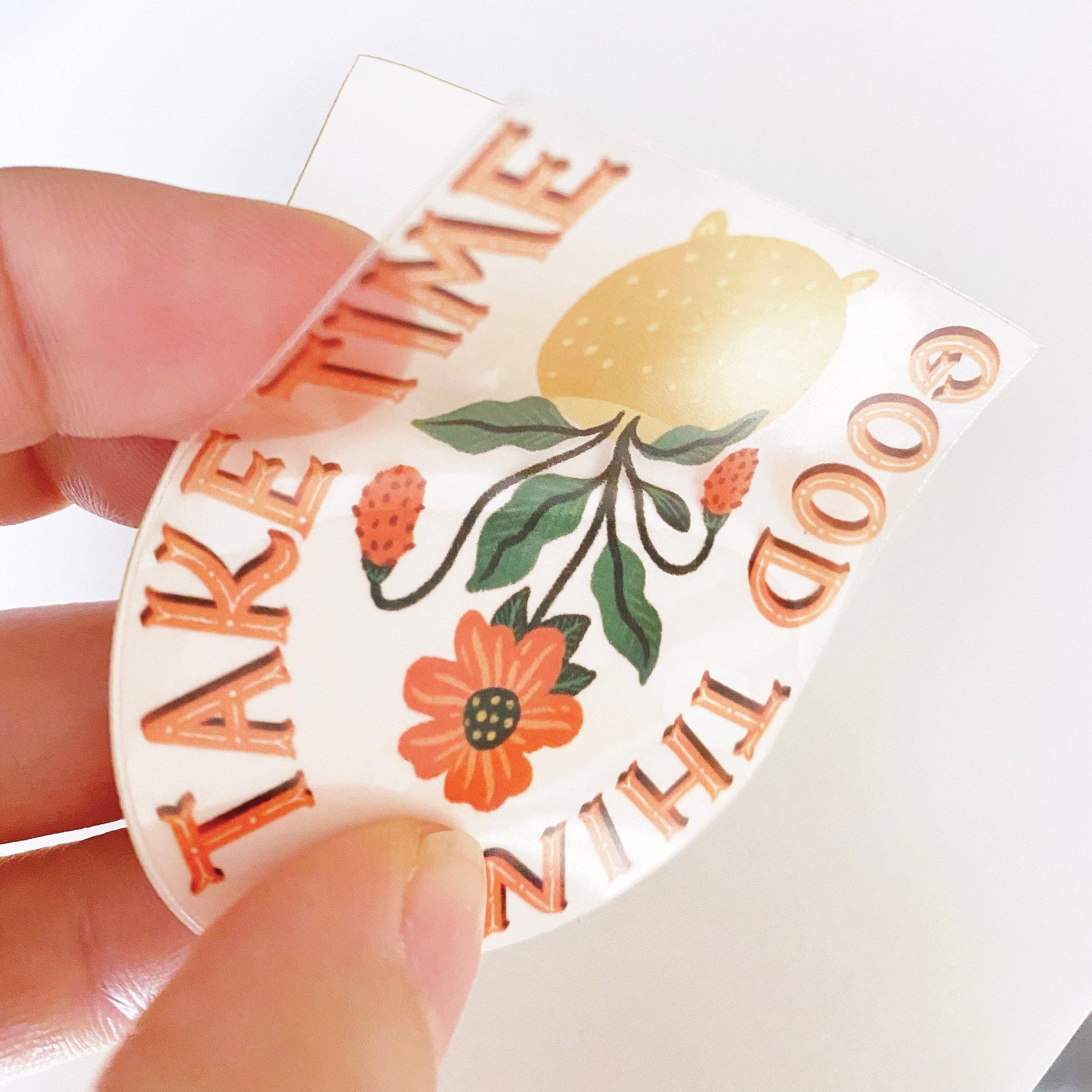 Clear Vinyl Sticker Good Things Take Time