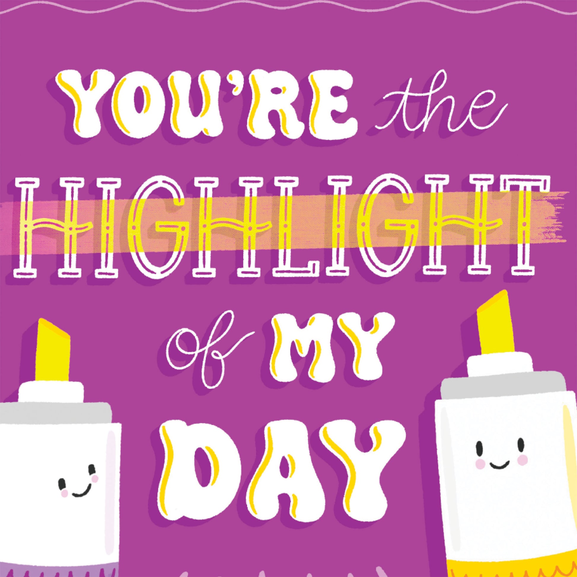 You're the Highlight of My Day Valentine Card