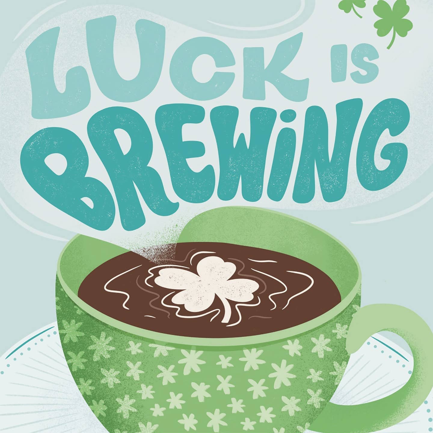 Luck is Brewing Encouragement Card
