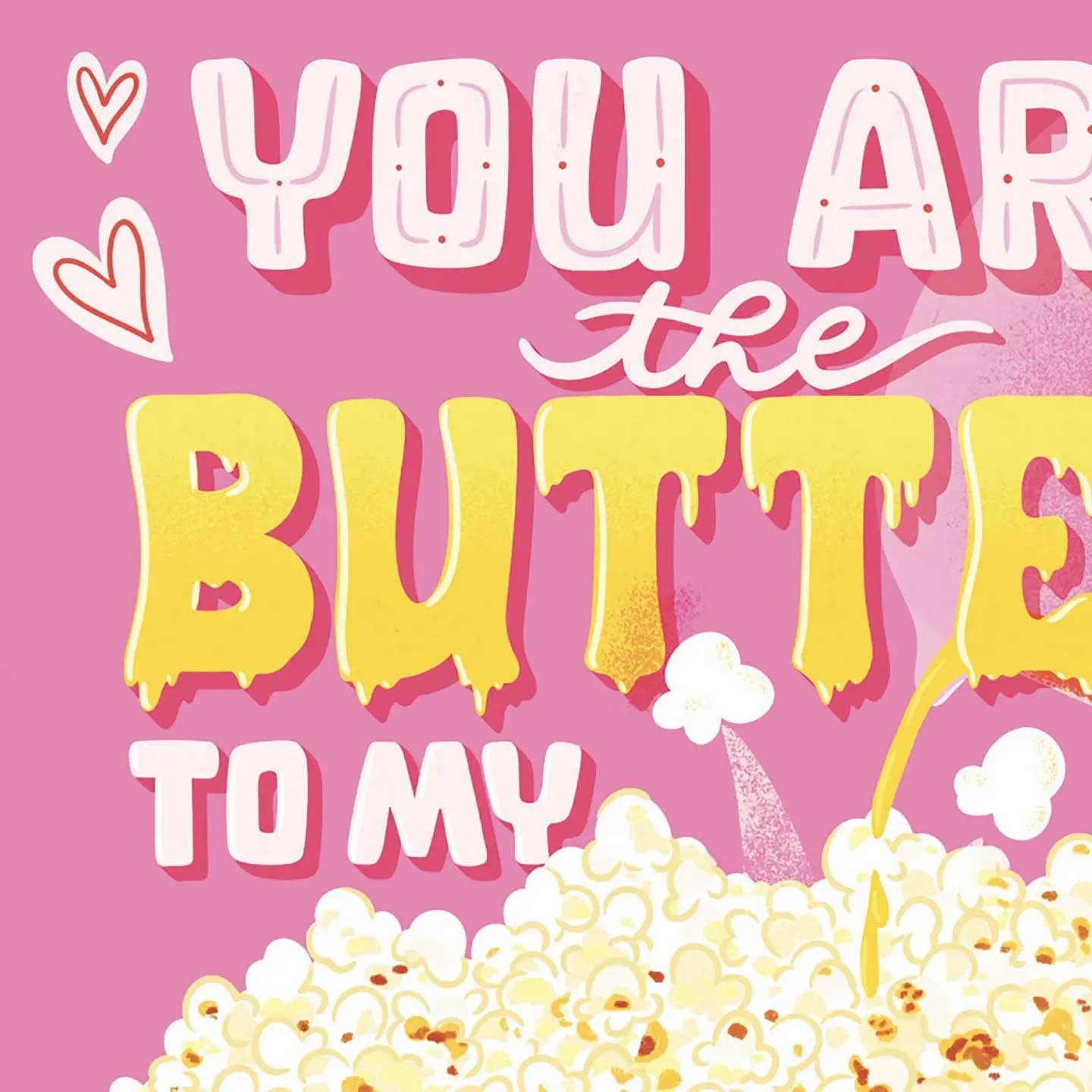 You are the Butter to my Popcorn Card