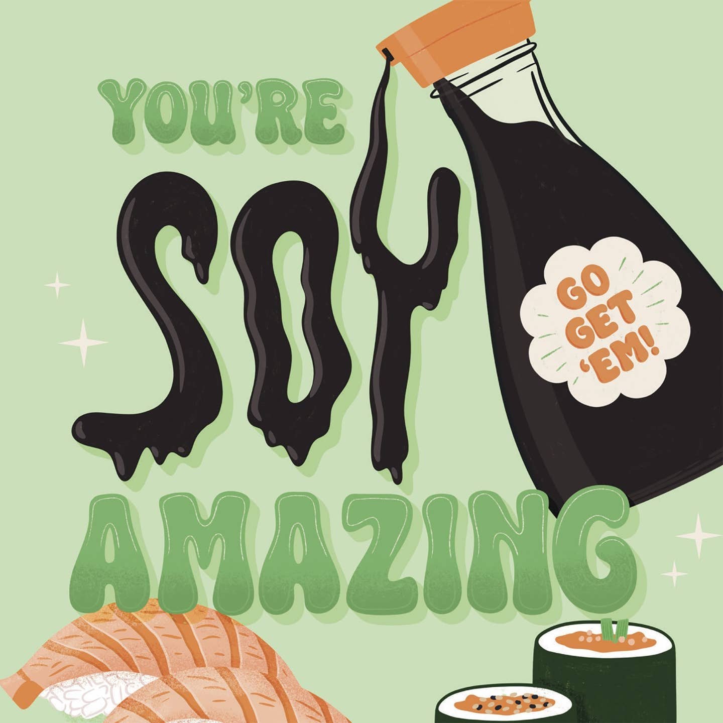You're Soy Amazing Encouragement Card